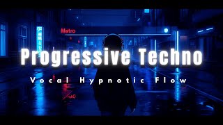 Progressive Techno – Vocal Hypnotic Flow ⚡ | Pulse Alignment II