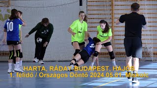 HARTA, RÁDAY-BUDAPEST, HAJÓS / 1. félidő / Országos Döntő 2024.06.01. Miskolc, Rendvédelmi Technikum