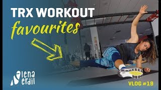 VLOG#19 : TRX Workout Favourites