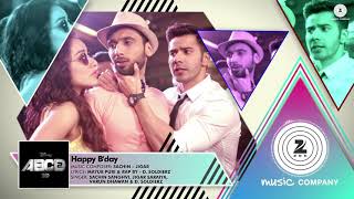 Happy B'day Full Song | ABCD 2 | Varun Dhawan - Shraddha Kapoor | Sachin - Jigar | D. Soldierz