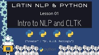 Introduction to NLP and CLTK (Latin NLP with Python - 01)