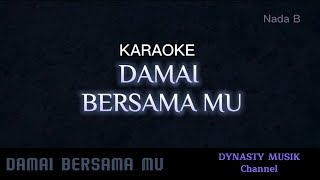 DAMAI BERSAMA MU Chrisye Karaoke Nada B Wanita