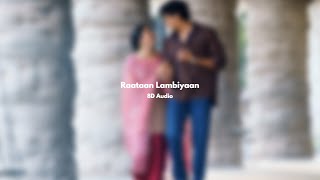 Raataan Lambiyan | 8D Audio | Shershaah  | Sidharth – Kiara | Tanishk B | Jubin Nautiyal , Asees