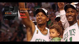 Ray Allen talks to James Posey About ‘08 Celtics, Jordan Brand, Playing W/ LeBron  | THE POSECAST