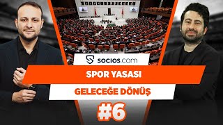 Spor yasasında neler var? | Mustafa Demirtaş & Onur Tuğrul | Geleceğe Dönüş #6