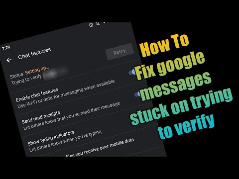 Fix google messages stuck on trying to verify 2022 | google messages app chat features not working