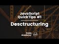 JavaScript QuickTips #1 - Destructuring Objects & Arrays