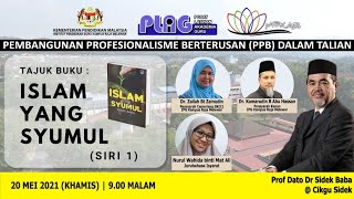 DrZailahLIVE:Bersama Prof Dato Dr Sidek B Baba: Islam Yang Syumul Siri1/10