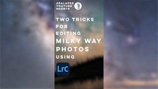 Two Editing Tricks to Make Your Milky Way Images POP!