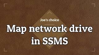 Map Network Drive in SSMS