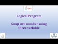 1 - Swap two numbers using three variables