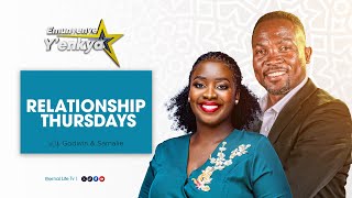 EMUNYENYE Y'ENKYA || SAMALIE AND GODWIN || RELATIONSHIP THURSDAYS