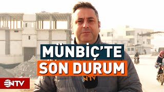 8 Yıl Sonra Kurtarılan Münbiç'te Son Durum Ne? | NTV