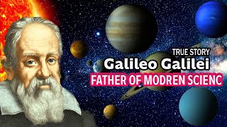 कैसे हुई अंतरिक्ष विज्ञान की शुरुआत | The Father of Science   |  गैलिलियो को जेल क्यों हुई ?
