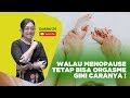 Dokter 24 - Walau Menopause Tetap Bisa Orgasme ! Caranya ?