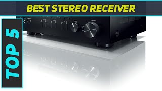 Top 5 Best Stereo Receiver 2023