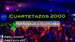 CUARTETAZOS 2000 (Homenaje a mi hermano) [Dj Russo Ft Dj Abel Avila - Start Sound 14]