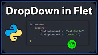 How To Create A Dropdown? - Python Flet Tutorial 6