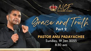 Pastor Anu Padayachee - Grace and Truth | Part 2