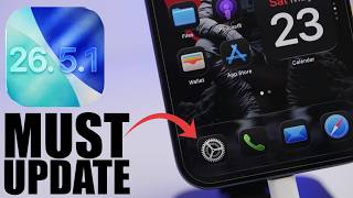 iOS 26.5.1 - Why You MUST Update