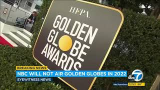 NBC says it will not televise Golden Globes next year over concerns about diversity at HFPA| ABC7