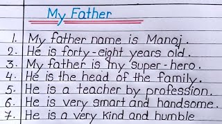 15 lines Essay on My Father || My Father Essay 15 Lines in English || Essay on MY FATHER ||