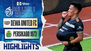 Dewa United FC VS PERSIKABO 1973 - Highlights | BRI Liga 1 2023/24