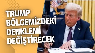 MUHALEFET TÜRKİYE'DE Kİ FİİLİ DURUMUN FARKINDA DEĞİL. TRUMP BÖLGEMİZDE DENKLEMİ DEĞİŞTİRECEK!