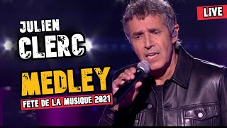 Julien Clerc - Medley - Fête de la musique 2021