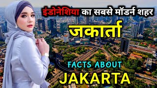 जकार्ता जाने से पहले वीडियो जरूर देखे // Amazing Facts About Jakarta in Hindi