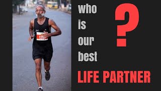 Who is our best life partner?