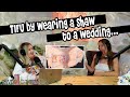 'TIFU By Wearing A Shawl to a Wedding...' -- Reddit Story