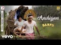 Aashiyan - Barfi|Pritam|Shreya|Nikhil Paul George|Ranbir|Priyanka