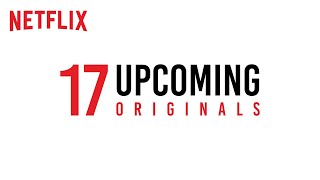 17 Upcoming Netflix Originals | Netflix India