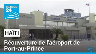 Violences des gangs en Haïti : l'aéroport de Port-au-Prince rouvre • FRANCE 24