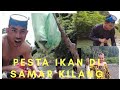 Pesta  Menangkap Ikan Dengan cara lama Gegaring Samar Kilang.