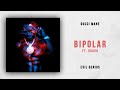 Gucci Mane - BiPolar Ft. Quavo (Evil Genius)
