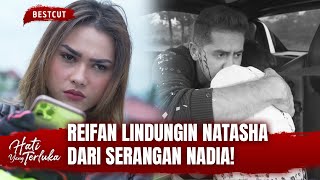 Cemburu Berat, Nadia Nekat Lakuin Ini Ke Natasha | BestCut Hati Yang Terluka Eps 9 (1/3)