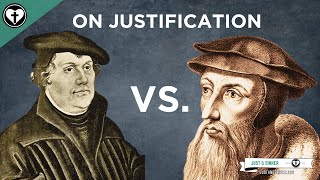 Lutheran Vs Calvinistic Views of Justification