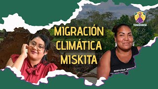 Migración Climática Miskita