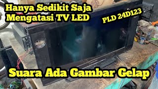 Tv led PLD 24D123 Suara ada gambar tidak ada