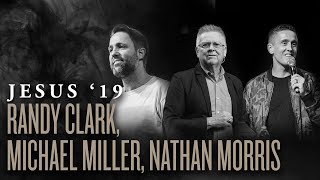 Randy Clark + Michael Miller + Jeremy Riddle + Steffany Gretzinger | Jesus ‘19