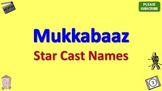 Mukkabaaz Star Cast, Actor, Actress and Director Name