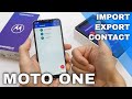 How to Move / Manage Contacts in MOTOROLA ONE - Import / Export Contacts