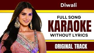 Diwali - Karaoke Full Song | Without Lyrics