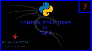 Python Programming Tutorial - Control structures | Tamil | Hacking Dude