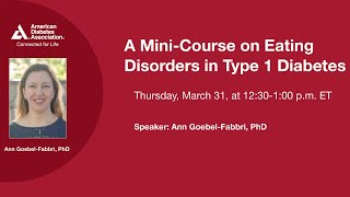 A Mini-Course on Eating Disorders in Type 1 Diabetes