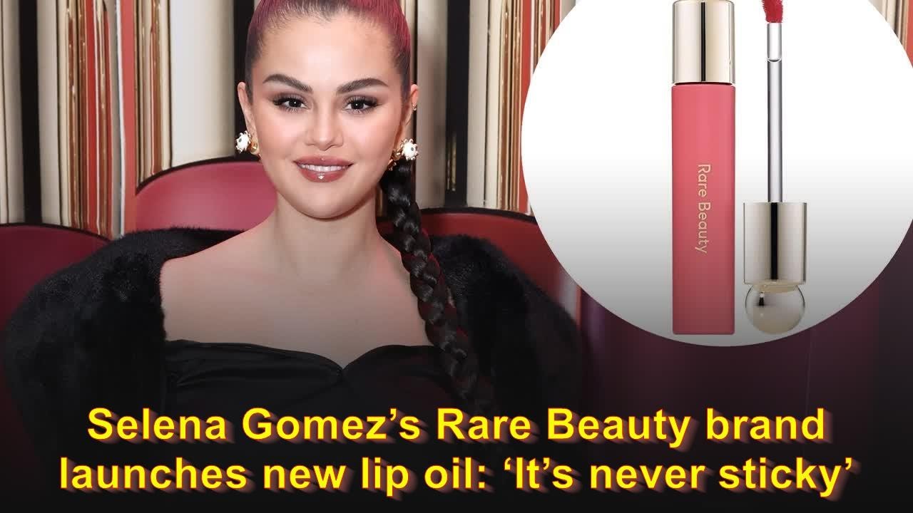 Selena Gomez’s Rare Beauty Brand Launches New Lip Oil: ‘It’s Never ...