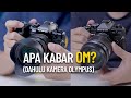 Apa Kabar OM System (dahulu Olympus) ?