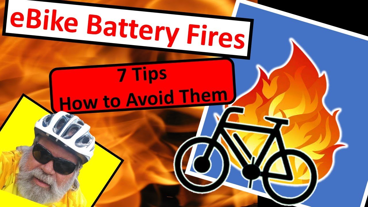 EBike Battery Fires, Myth Or True? 7 TIPS To Avoid E Bike Battery Fires ...